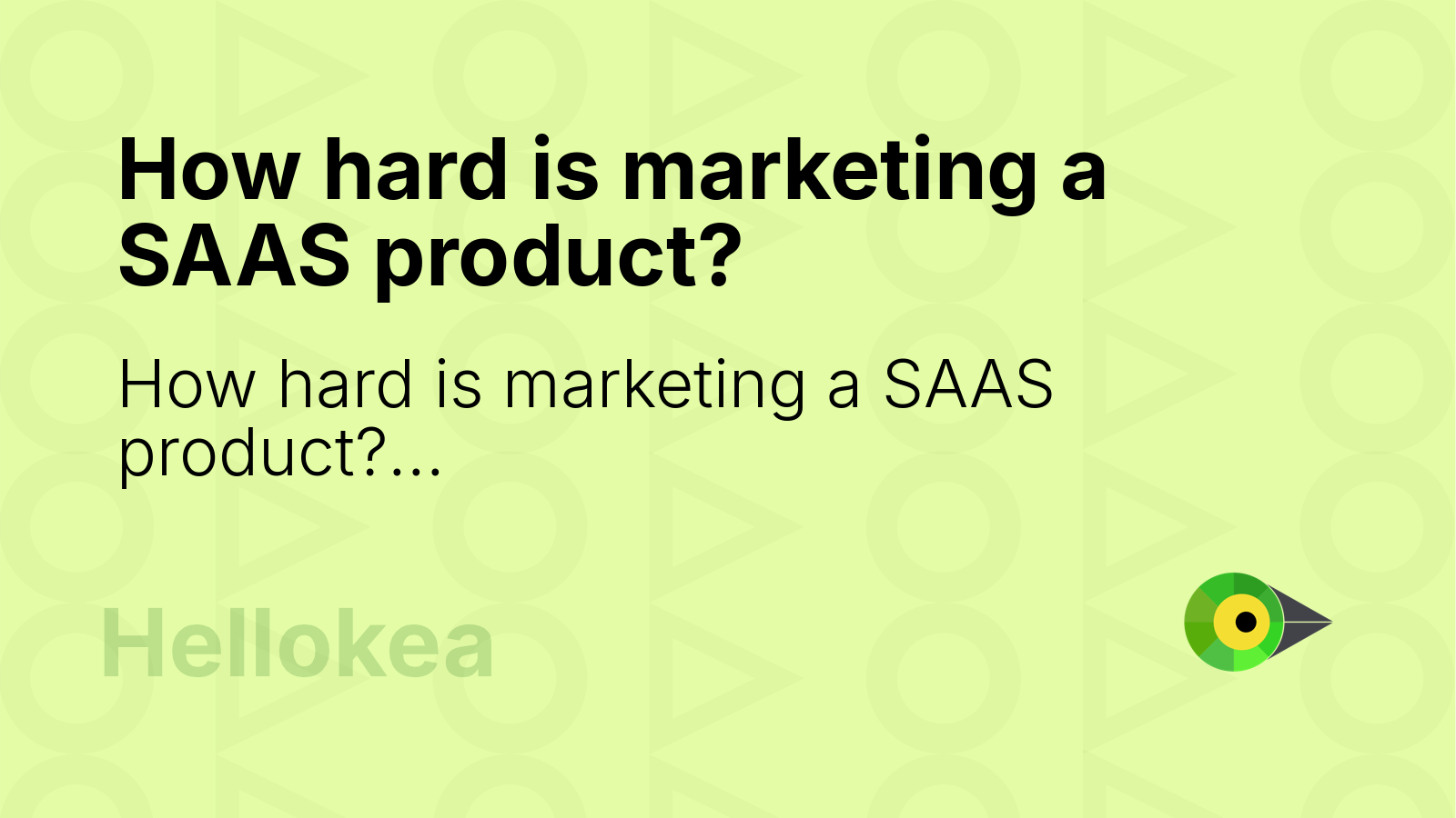 How hard is marketing a SAAS product?